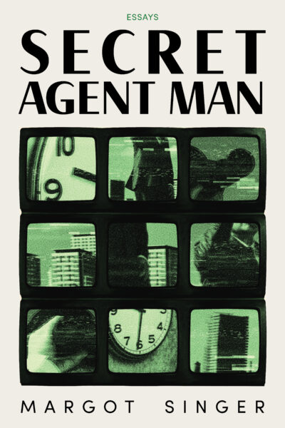 <em>Secret Agent Man</em>, Margot Singer