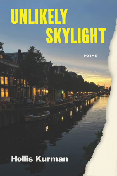 <em>Unlikely Skylight</em>, Hollis Kurman