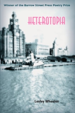 <em>Heterotopia</em>, Lesley Wheeler